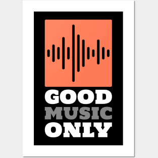 Good Music Only | Sound Waves WT Posters and Art